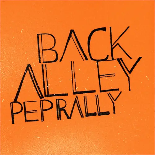 Back Alley Pep Rally : Back Alley Pep Rally